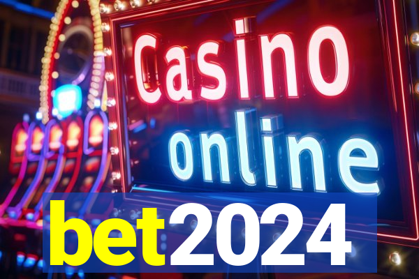 bet2024