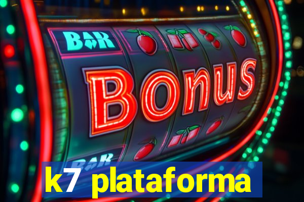 k7 plataforma