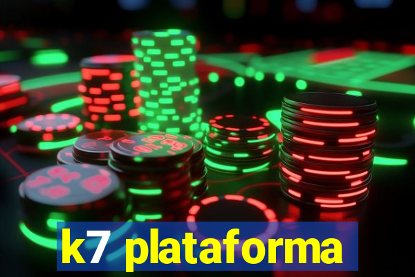 k7 plataforma