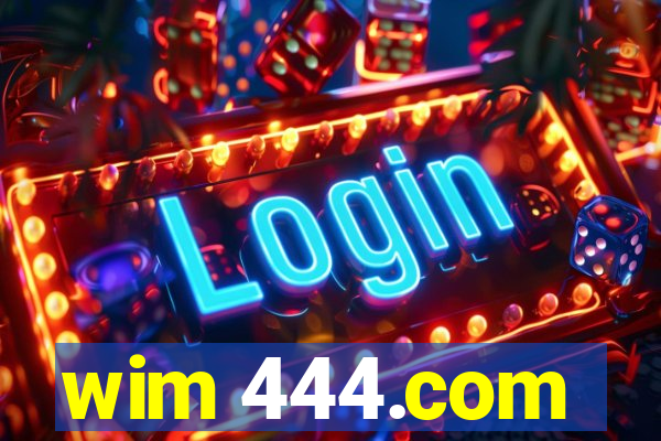 wim 444.com