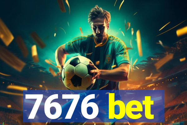 7676 bet