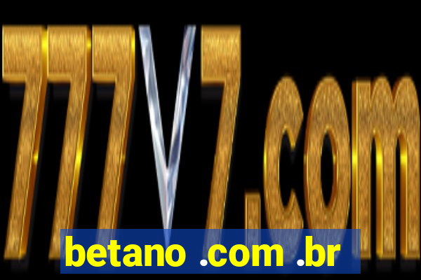 betano .com .br