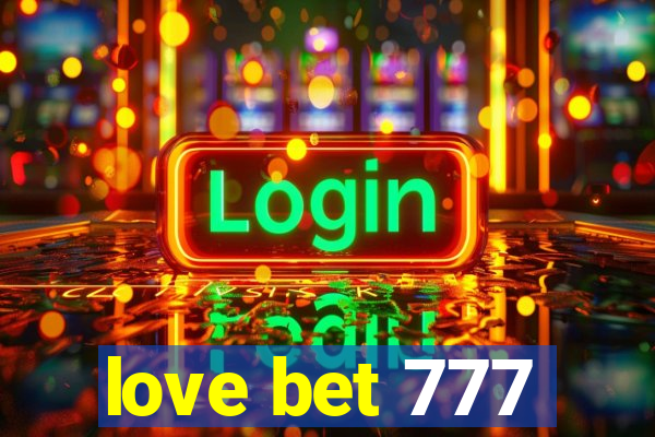 love bet 777