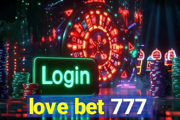 love bet 777