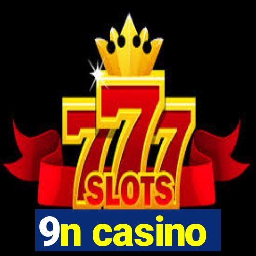 9n casino