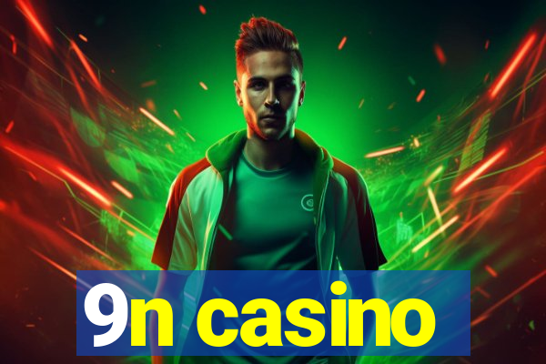 9n casino