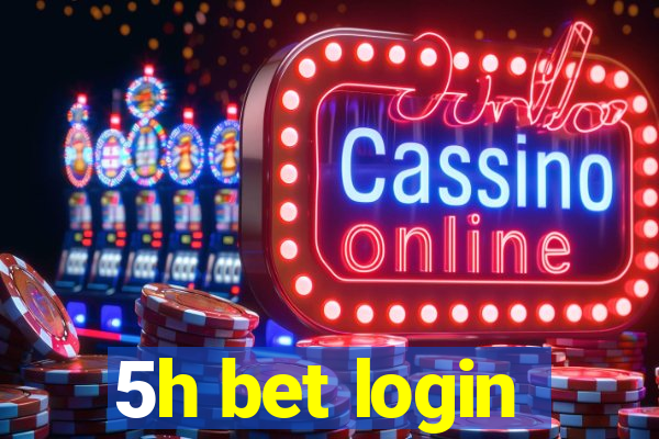 5h bet login