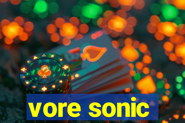 vore sonic