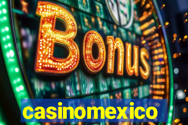 casinomexico