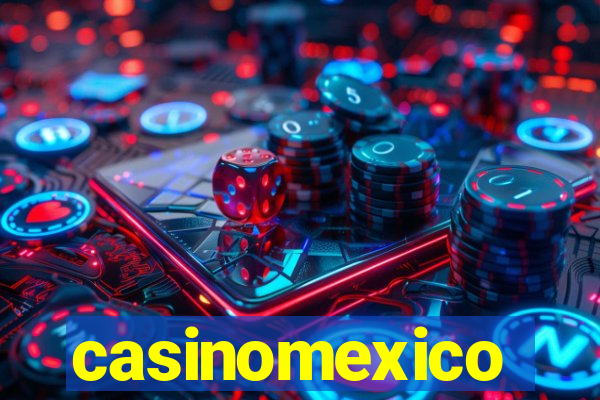 casinomexico