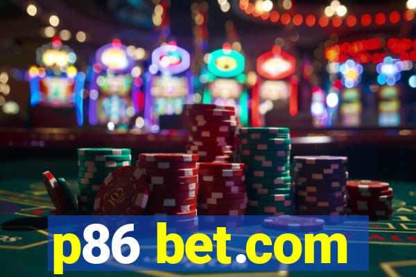 p86 bet.com