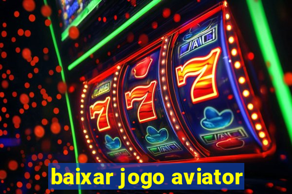 baixar jogo aviator