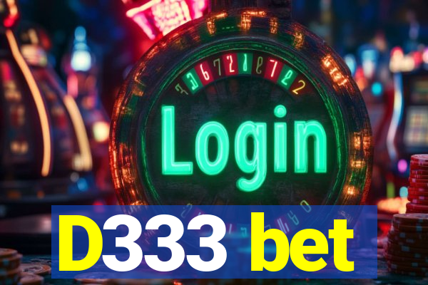 D333 bet