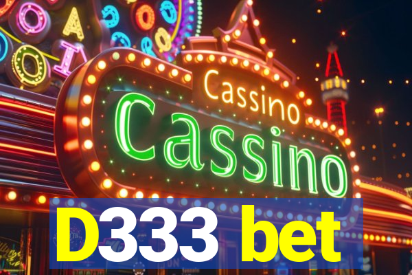 D333 bet