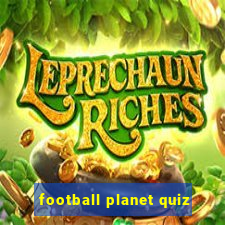 football planet quiz