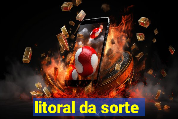 litoral da sorte