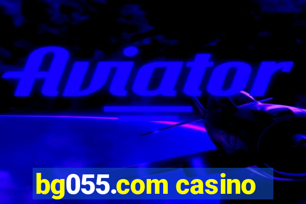 bg055.com casino