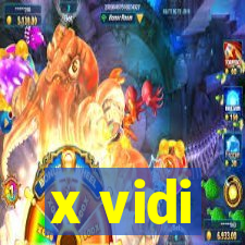 x vidi