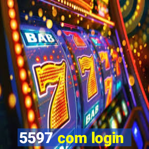 5597 com login