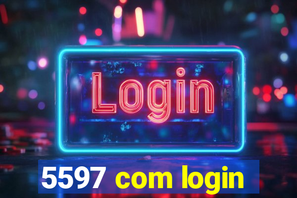 5597 com login