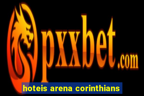 hoteis arena corinthians