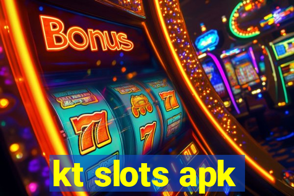 kt slots apk