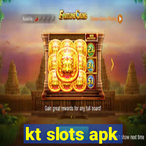 kt slots apk