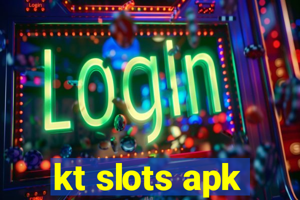 kt slots apk