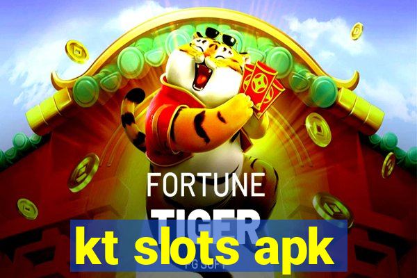 kt slots apk