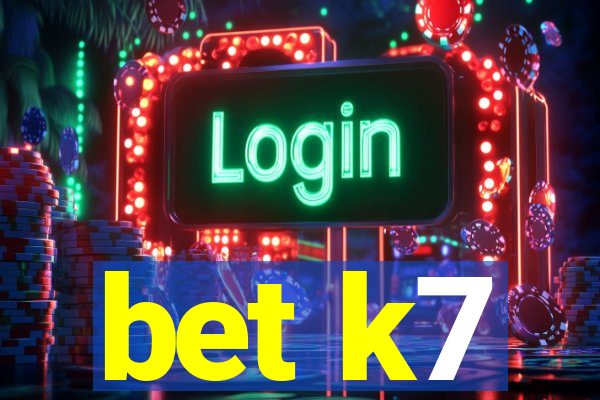 bet k7