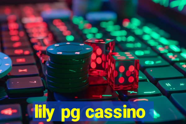 lily pg cassino