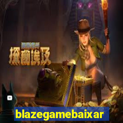 blazegamebaixar