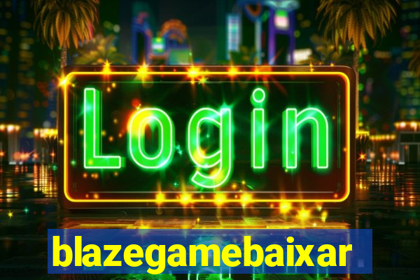 blazegamebaixar