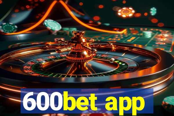 600bet app