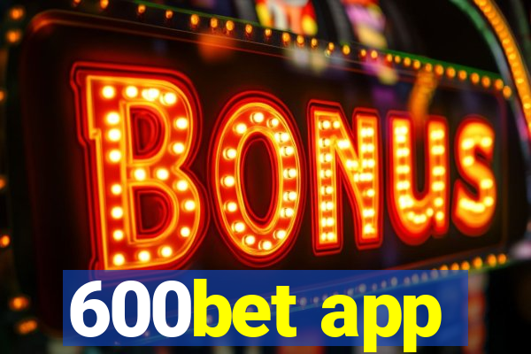 600bet app