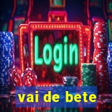 vai de bete