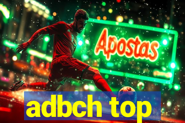 adbch top