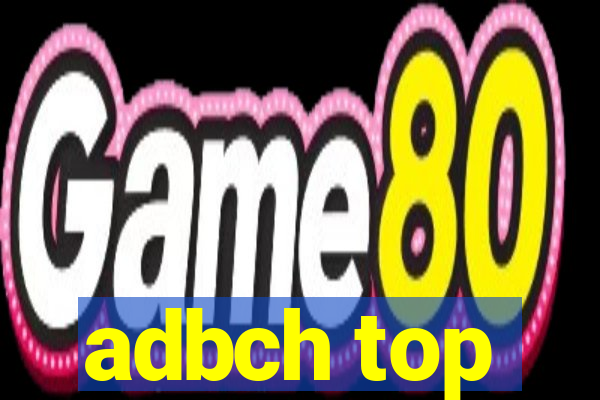 adbch top