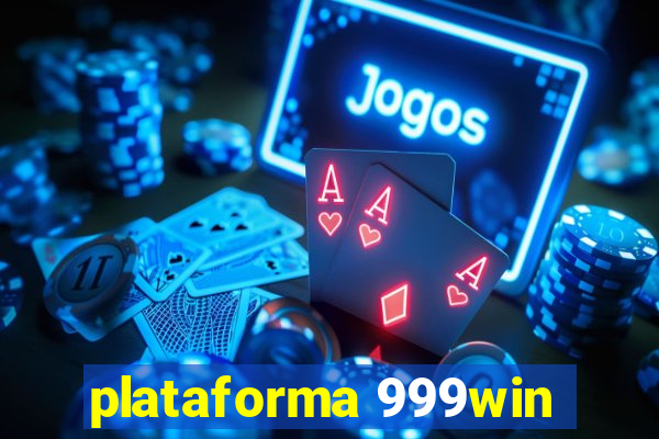 plataforma 999win