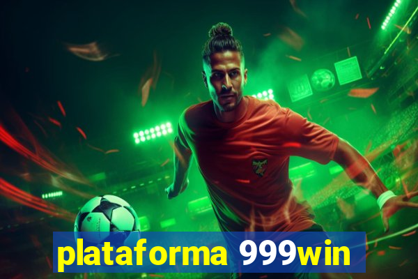 plataforma 999win