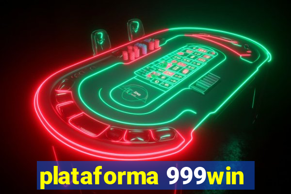 plataforma 999win