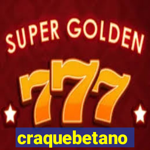 craquebetano