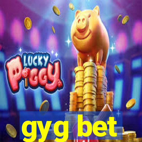 gyg bet