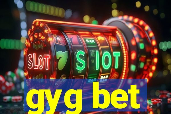 gyg bet