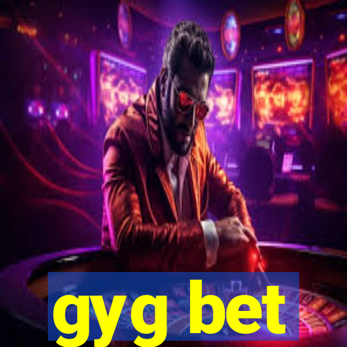 gyg bet