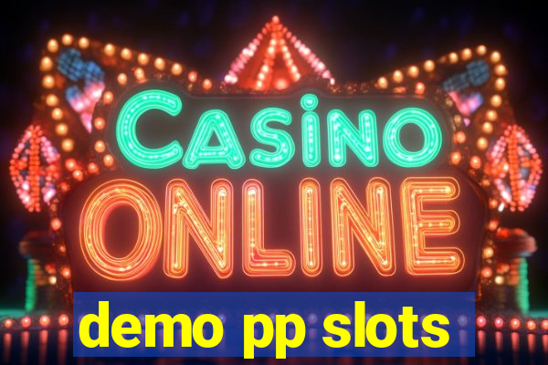 demo pp slots