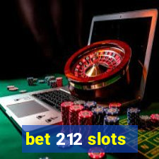 bet 212 slots