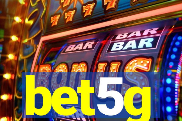 bet5g