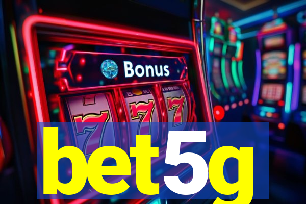 bet5g