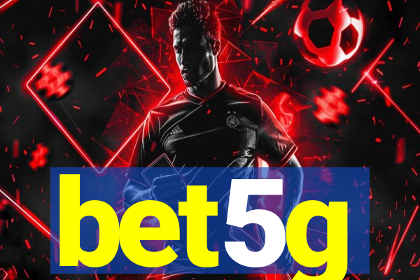 bet5g